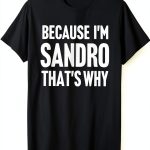 Sandro Funny Name Clothing Lightweight Fit Personalized Gift-0