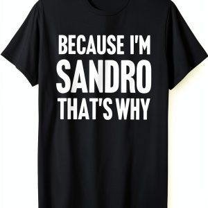 Sandro Funny Name Clothing Lightweight Fit Personalized Gift-0