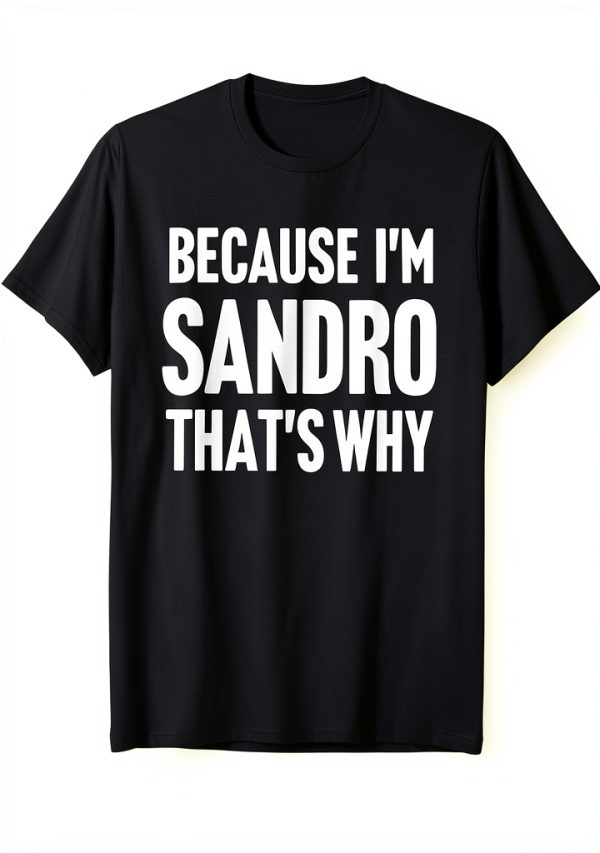 Sandro Funny Name Clothing Lightweight Fit Personalized Gift-0